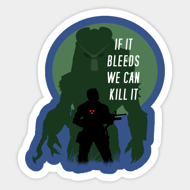 Predator Movie Quote - Pop Culture Reference - Sticker | TeePublic